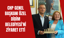 CHP Genel Başkanı Özel, Didim Belediyesi’ni ziyaret etti