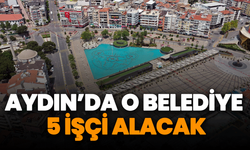 Aydın’da o belediye 5 işçi alacak