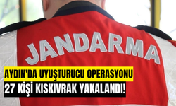 Aydın'da uyuşturucu operasyonu! 27 kişi kıskıvrak yakalandı!