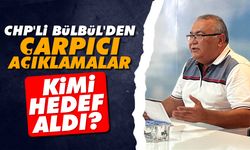 CHP'li Bülbül'ün hedefindeki isim kim?