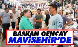 Başkan Gençay Mavişehir’de