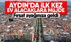 Aydın'da ilk kez ev alacaklara müjde: Fırsat ayağınıza geldi