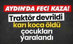 Aydın'da feci kaza! Karı koca öldü, çocukları yaralandı