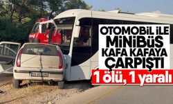 Otomobil ile minibüs kafa kafaya çarpıştı: 1 ölü, 1 yaralı