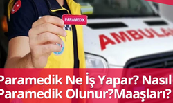 Paramedik Bölümü Ne İş Yapar? Maaşları Nedir? Puanı?