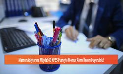 Memur Adaylarına Müjde! 60 KPSS Puanıyla Memur Alımı İlanı Duyuruldu!