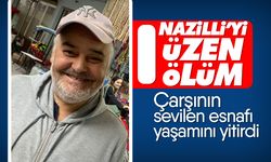 Nazilli’yi üzen ölüm