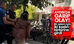 Aydın'da garip olay! Bir adam için iki kadın birbirine girdi