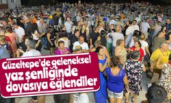 Güzeltepe’de geleneksel yaz şenliğinde doyasıya eğlendiler