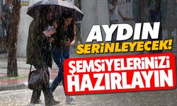 Aydın serinleyecek! Şemsiyelerinizi hazırlayın