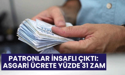 Patronlar insaflı çıktı: Asgari ücrete yüzde 31 zam