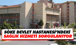 Söke’deki sağlık personeli sınıfta kaldı