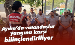 Aydın’da vatandaşlar yangına karşı bilinçlendiriliyor