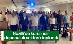 Nazilli'de kuru incir depoculuk sektörü toplandı