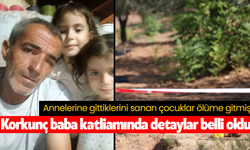 Korkunç baba katliamında detaylar belli oldu! Annelerine gittiklerini sanan çocuklar ölüme gitmiş