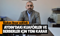 Aydın’daki kuaförler ve berberler için yeni karar! Başkan Avşar açıkladı