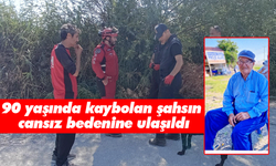 90 yaşında kaybolan şahsın cansız bedenine ulaşıldı