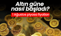 Altın güne nasıl başladı? 1 Ağustos piyasa fiyatları