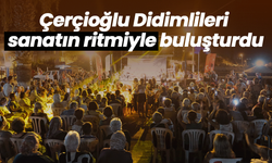 Çerçioğlu Didimlileri sanatın ritmiyle buluşturdu