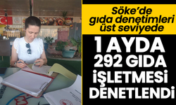 Söke’de gıda denetimleri üst seviyede!