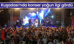 Kuşadası’nda konser yoğun ilgi gördü