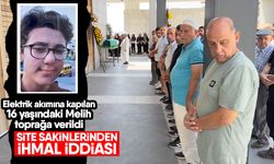 Elektrik akımına kapılan 16 yaşındaki Melih toprağa verildi