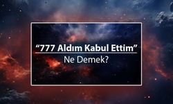 777 Anlamı Ne? Aldım Kabul Ettim Ne Demek? İslam'da Yeri Var Mı?