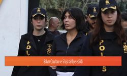 Bahar Candan ve 5 kişi tahliye edildi