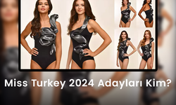 MISS TURKEY 2024 ADAYLARI | Miss Turkey 2024 Adayları Kim?