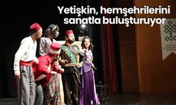 Yetişkin, hemşehrilerini sanatla buluşturuyor