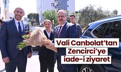 Vali Canbolat’tan Zencirci’ye iade-i ziyaret