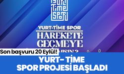 Yurt- Time Spor Projesi başladı! Son başvuru 20 Eylül!