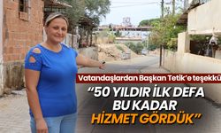 Vatandaşlardan Başkan Tetik’e teşekkür! “50 yıldır ilk defa bu kadar hizmet gördük”