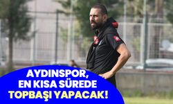 Aydınspor, en kısa sürede topbaşı yapacak! Çalışmalar hız kazandı