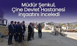 Müdür Şenkul, Çine Devlet Hastanesi inşaatını inceledi