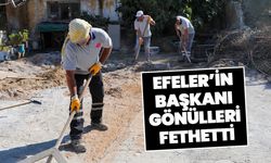 Efeler’in başkanı gönülleri fethetti