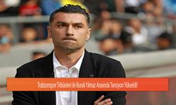 Trabzonspor Tribünleri ile Burak Yılmaz Arasında Tansiyon Yükseldi!