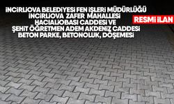 İNCİRLİOVA BELEDİYESİ FEN İSLERİ MÜDÜRLÜĞÜ BETON PARKE, BETONOLUK, DÖŞEMESİ İHALE İLANI