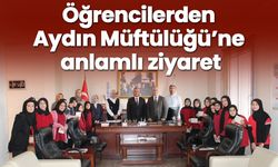 Öğrencilerden Aydın Müftülüğü’ne anlamlı ziyaret