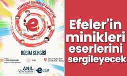 Efeler'in minikleri eserlerini sergileyecek