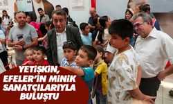 Yetişkin, Efeler’in minik sanatçılarıyla buluştu