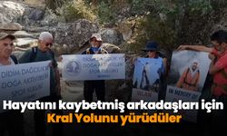 Hayatını kaybetmiş arkadaşları için Kral Yolunu yürüdüler