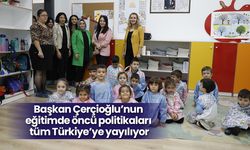 Başkan Çerçioğlu’nun eğitimde öncü politikaları tüm Türkiye’ye yayılıyor