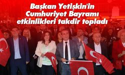 Başkan Yetişkin'in Cumhuriyet Bayramı etkinlikleri takdir topladı