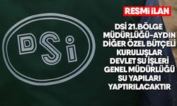 DSİ 21.BÖLGE MÜDÜRLÜĞÜ-AYDIN DİĞER ÖZEL BÜTÇELİ KURULUŞLAR DEVLET SU İŞLERİ GENEL MÜDÜRLÜĞÜ SU YAPILARI YAPTIRILACAKTIR