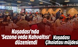 Kuşadası’nda ‘Sezona veda Kahvaltısı’ düzenlendi