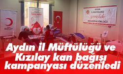 Aydın il Müftülüğü ve Kızılay kan bağışı kampanyası düzenledi