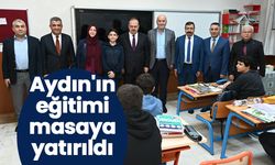 Aydın'ın eğitimi masaya yatırıldı