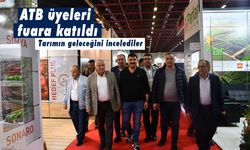 ATB üyeleri fuara katıldı! Tarımın geleceğini incelediler