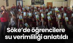 Söke’de öğrencilere su verimliliği anlatıldı